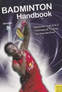 Badminton Handbook - Bernd-Volker Brahms