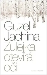 Zulejka otevírá oči - Guzel Jachina