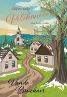 Už jsou tady Velikonoce (poškozená) - Vanda Bruckner