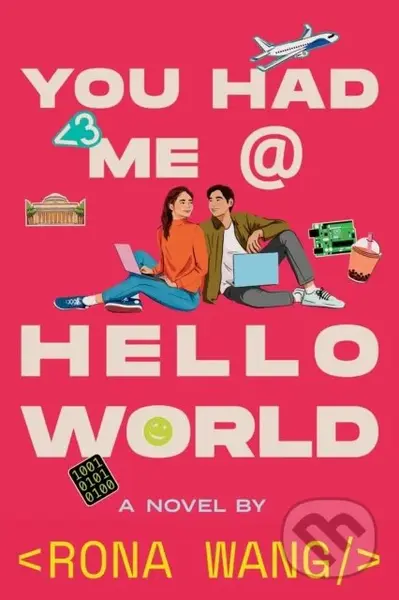 You Had Me at Hello World - Rona Wang - kniha z kategorie Pro děti