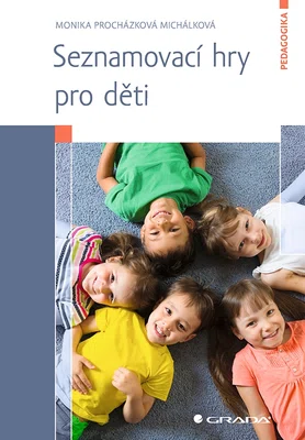 E-kniha: Seznamovací hry pro děti od Michálková Procházková Monika