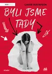Kniha: Byli jsme tady od Gustafson Cassie