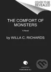 Comfort of Monsters (A Novel) - Willa C. Richards