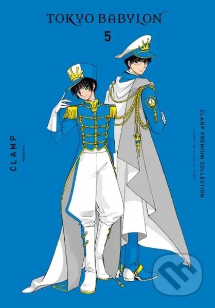 CLAMP Premium Collection Tokyo Babylon, Vol. 5 - CLAMP CLAMP - kniha z kategorie Komiksy