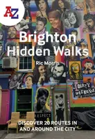 A -Z Brighton Hidden Walks - Ric Morris