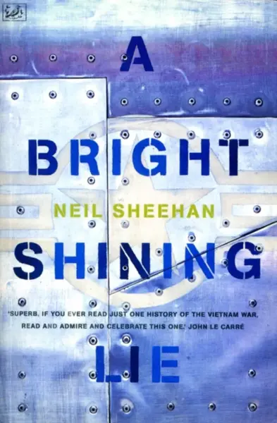 A Bright Shining Lie - Neil Sheehan