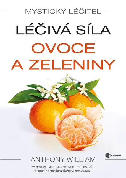 E-kniha: Mystický léčitel: Léčivá síla ovoce a zeleniny od William Anthony