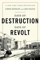 Days of Destruction, Days of Revolt - Joe Sacco, Chris Hedges