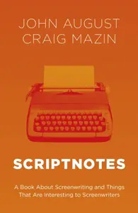 Scriptnotes - Craig Mazin, John August