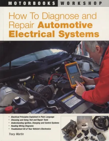 How to Diagnose and Repair Automotive Electrical Systems - Tracy Martin