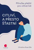 Kniha: Citliví, a přesto šťastní od Elle Rose Christine