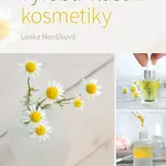 Kniha: Výroba vlastní kosmetiky od Menšíková Lenka