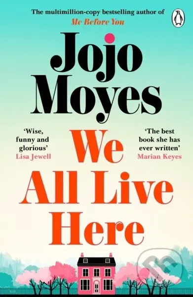 We All Live Here - Jojo Moyes