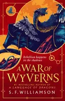 A WAR OF WYVERNS - S. F. Williamsonová