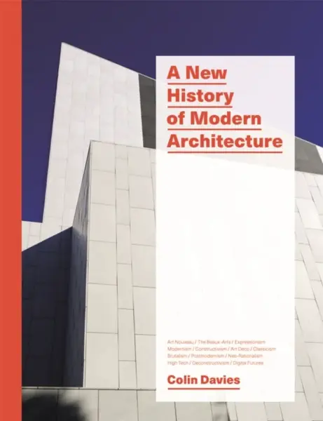 A New History of Modern Architecture - Colin Davies