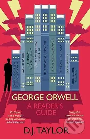 George Orwell: A Readers Guide (Or, 'Who Is Big Brother?' and Other Puzzles)