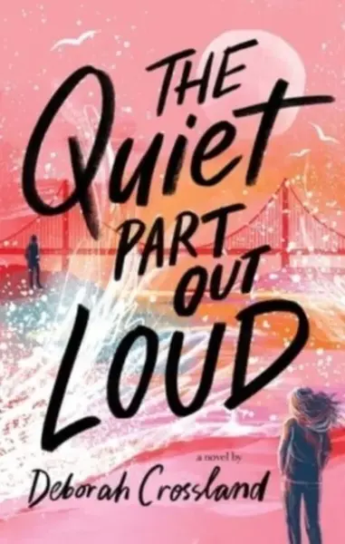 Quiet Part Out Loud - Deborah Crossland