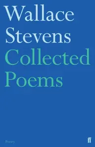 Collected Poems - Wallace Stevens