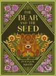 The Bear and the Seed - Poonam Mistry