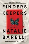 Finders Keepers (A Novel) - Natalie Barelli