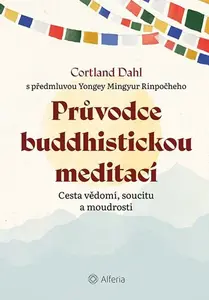 E-kniha: Průvodce buddhistickou meditací od Dahl Cortland
