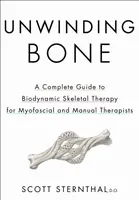 Unwinding Bone - Scott Sternthal