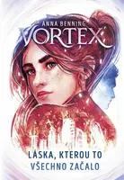 Vortex: Láska, kterou to všechno začalo - Anna Benning