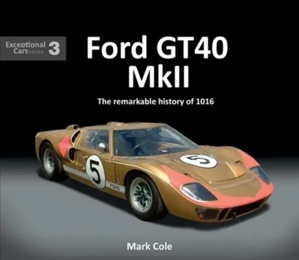 FORD GT40 MARK II - Mark Cole