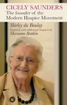 Cicely Saunders - Shirley Du Boulay