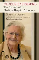 Cicely Saunders - Shirley Du Boulay