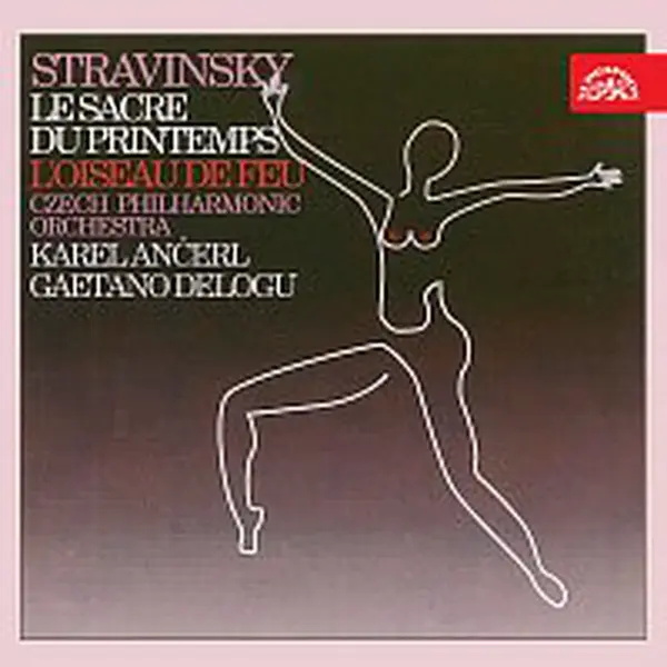 Česká filharmonie/Karel Ančerl, Gaetano Delogu – Svěcení jara, Pták Ohnivák