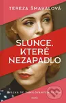 Slunce, které nezapadlo - Tereza Šmakalová - kniha z kategorie Společenská beletrie