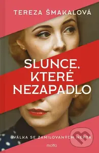 Slunce, které nezapadlo - Tereza Šmakalová - kniha z kategorie Společenská beletrie