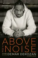 Above the Noise - Dave Zarum, DeMar DeRozan