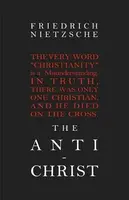 The Anti-Christ - Friedrich Nietzsche