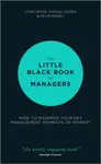 The Little Black Book for Managers - John Cross, Rafael Gomez, Kevin Money