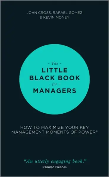 The Little Black Book for Managers - John Cross, Rafael Gomez, Kevin Money