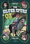 The Silver Spurs of Oz - Erica Schultz