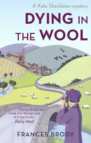 Dying In The Wool - Frances Brody