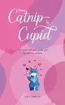 From Catnip To Cupid - Lucy Carrick