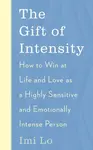 The Gift of Intensity - Imi Lo