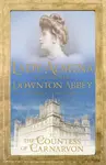 Lady Almina and the Real Downton Abbey - The Countess of Carnarvon