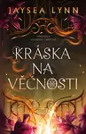 Kráska na věčnosti - Jaysea Lynn