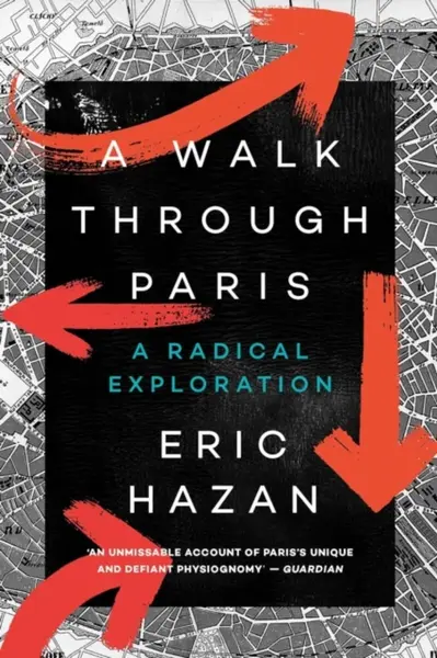 A Walk Through Paris - Eric  Hazan