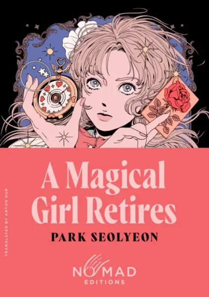 A Magical Girl Retires (Nomad Edition) - Park Seolyeon