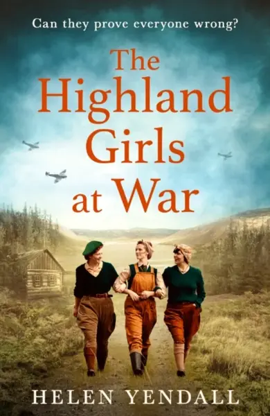 The Highland Girls at War - Helen Yendall