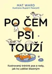 Po čem psi touží (poškozené) - Mat Ward