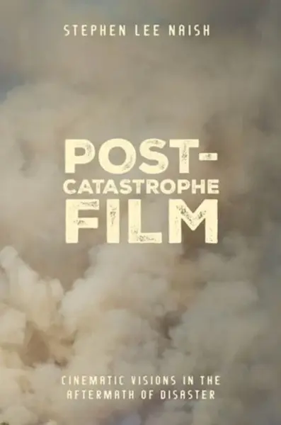 Post-Catastrophe Film - Stephen Lee Naish