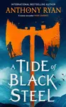 A Tide of Black Steel - Anthony Ryan