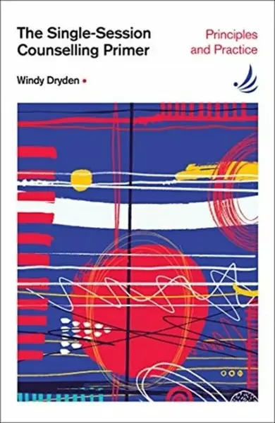The Single-Session Counselling Primer - Windy Dryden